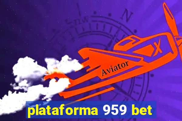 plataforma 959 bet